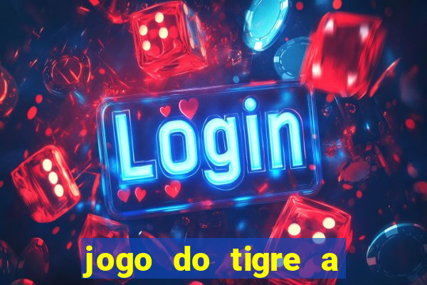 jogo do tigre a partir de 1 real